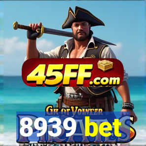 8939 bet